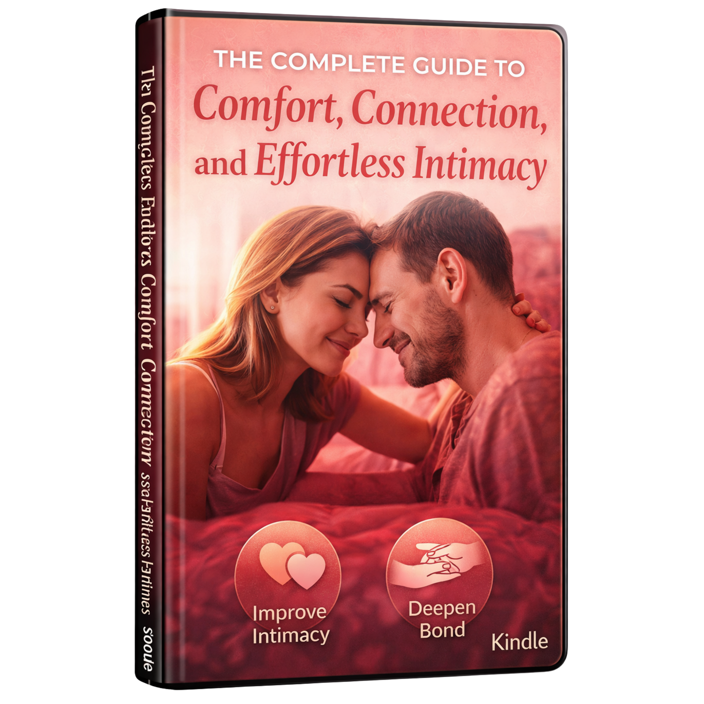The Complete Guide to Comfort, Connection, and Effortless Intimacy
